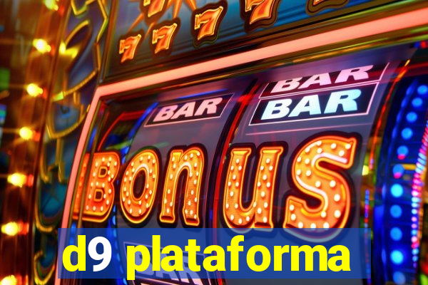 d9 plataforma